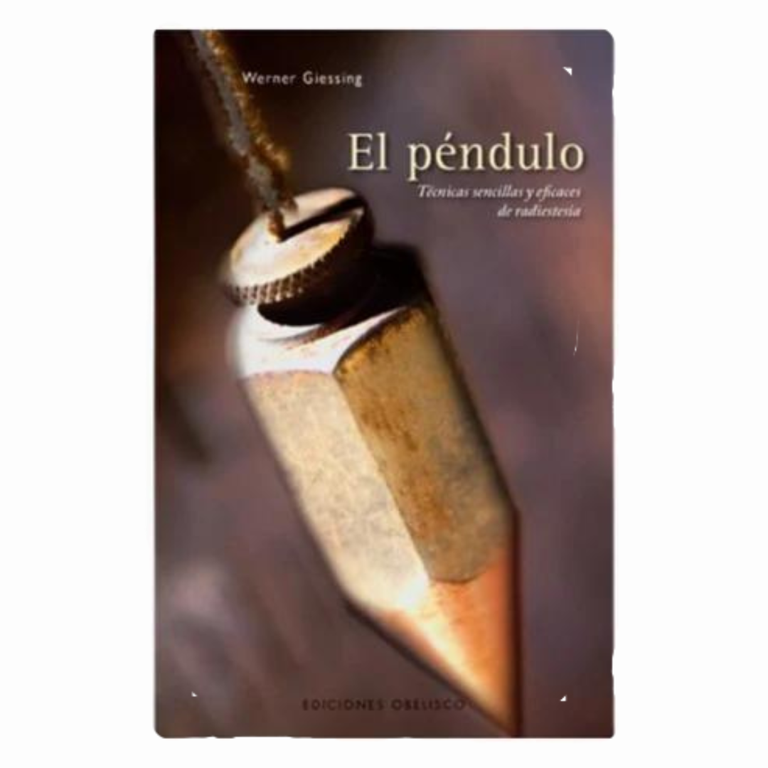 El péndulo. Técnicas sencillas de radiestesia.