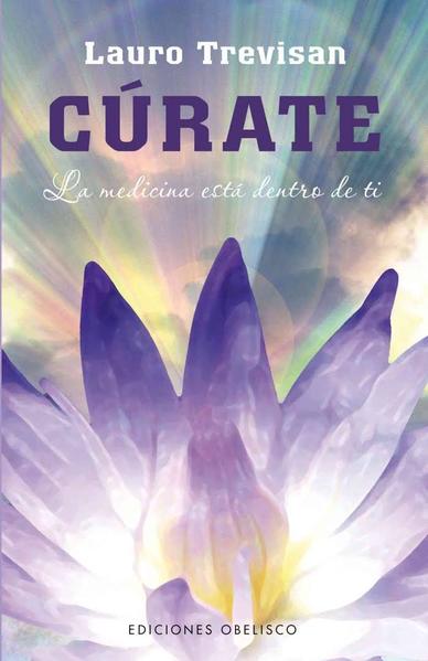 CURATE, LA MEDICINA ESTA DENTRO DE TI