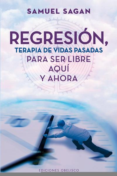 REGRESION TERAPIA DE VIDAS PASADAS PARA SER LIBRE AQUI Y AHORA